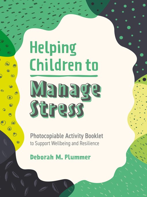 Title details for Helping Children to Manage Stress by Deborah Plummer - Available